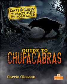Guide to Chupacabras by Carrie Gleason, 9781039663923