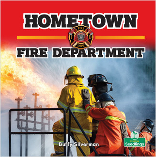 Hometown Fire Department by Buffy Silverman, Amy Culliford, 9781427129642