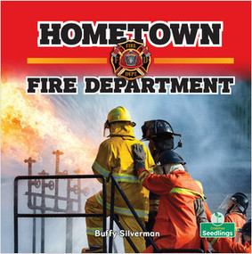 Hometown Fire Department - 9781427129543 by Buffy Silverman, Amy Culliford, 9781427129543