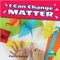 I Can Change Matter by Francis Spencer, Amy Culliford, 9781427130341