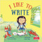 I Like To Write by Brian Moses, Sharon Davey, 9781039647817