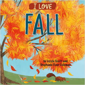 I Love Fall - 9781427129079 by Lizzie Scott, Stephanie Fizer Coleman, 9781427129079