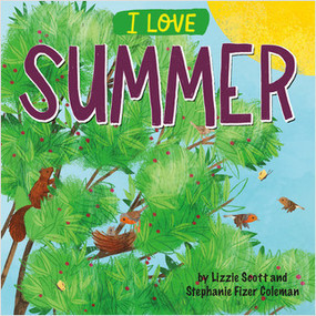 I Love Summer - 9781427129093 by Lizzie Scott, Stephanie Fizer Coleman, 9781427129093