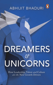 Dreamers and Unicorns by Abhijit Bhaduri, 9780143459347