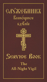 The All-Night Vigil: Clergy Service Book (Slavonic-English Parallel Text) - 9780884654896 by Holy Trinity Monastery, 9780884654896
