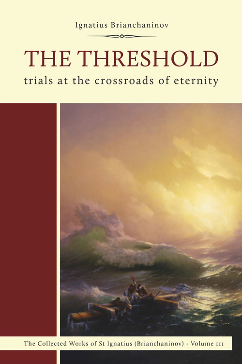 The Threshold (Trials at the Crossroads of Eternity) by Ignatius Brianchaninov, 9780884654933