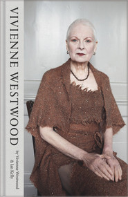 Vivienne Westwood - 9781447254126 by Vivienne Westwood, Ian Kelly, 9781447254126