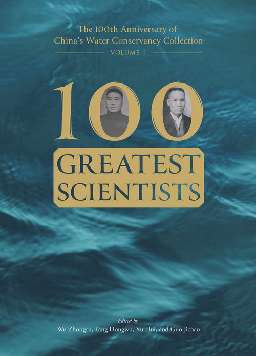 100 Greatest Scientists by Hui Xu, Hongwu Tang, Zhongru Wu, Jichao Guo, 9781487810986