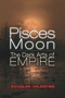 Pisces Moon (The Dark Arts of Empire) by Douglas Valentine, 9781634244428