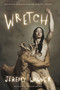 Wretch (A Novel) by Jeremy Wagner, 9781639511327