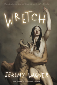 Wretch (A Novel) by Jeremy Wagner, Jeremy Wagner, 9781639511327