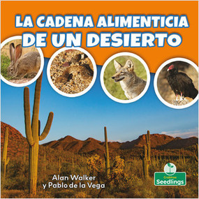 La cadena alimenticia de un desierto (Food Chain in a Desert) - 9781427132208 by Alan Walker, Pablo de la Vega, 9781427132208