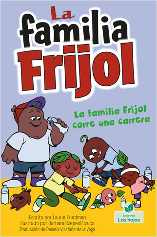 La familia Frijol corre una carrera (The Beans Run a Race) by Laurie Friedman, 9781039648685