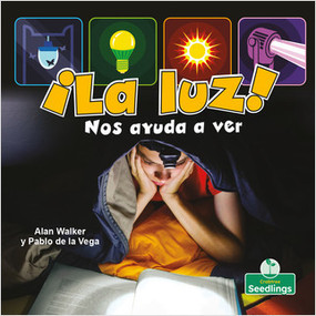 ¡La luz! Nos ayuda a ver (Light! It Helps Us See) - 9781427132277 by Alan Walker, Pablo de la Vega, 9781427132277