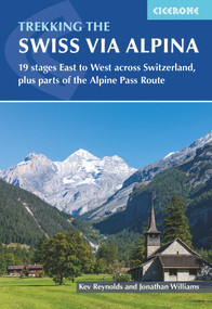 Trekking the Swiss Via Alpina (19 stages East to West across Switzerland, plus parts of the Alpine Pass Route) by Jonathan Williams, 9781786311603
