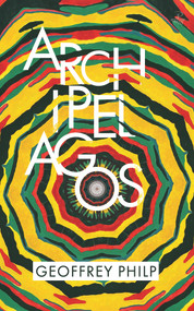 Archipelagos by Geoffrey Philp, 9781845235505