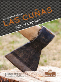 Las cuñas son máquinas (Wedges Are Machines) by Douglas Bender, 9781039648036