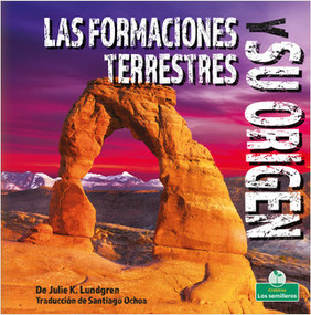 Las formaciones terrestres y su origen  (Landforms and How They Are Made) - 9781039648265 by Julie K. Lundgren, 9781039648265