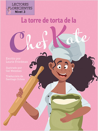 La torre de torta de la chef Kate (Chef Kate's Cake Tower) by Laurie Friedman, 9781039649842