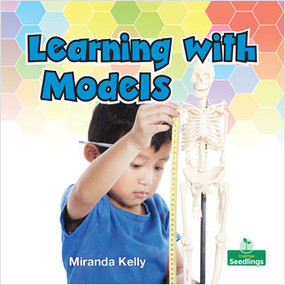 Learning with Models by Miranda Kelly, Amy Culliford, 9781427130273