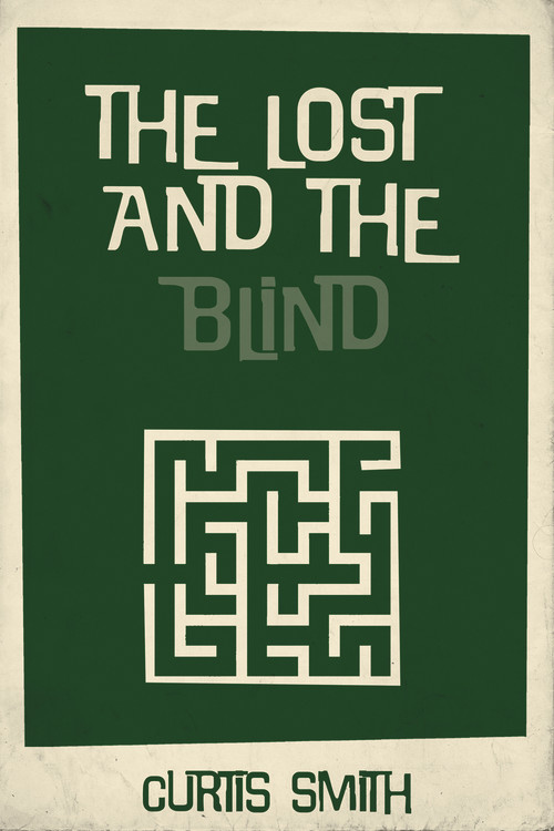 The Lost and the Blind by Curtis Smith, 9781955062619