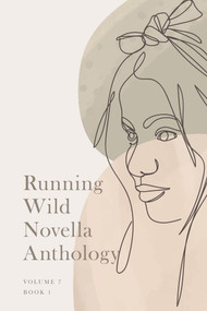 Running Wild Novella Anthology, Volume 7 (Book 1) by Jason Matthew Zalinger, A. G. Travers, Russell Carmony, Ian Naranjo, 9781955062657