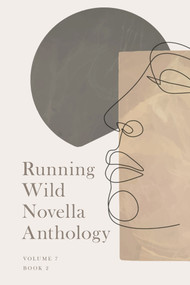 Running Wild Novella Anthology Volume 7 (Book 2) by Stephanie Weber, Jeffrey Doka, Kaitlyn Rich, Rachel Coyne, 9781955062671