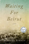 Waiting for Beirut by Rebecca Dimyan, 9781955062756