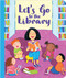 Let's Go to the Library by Rebecca Grazulis, Laura Merer, 9781649966742