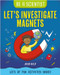 Let's Investigate Magnets by Jacqui Bailey, 9781427127747