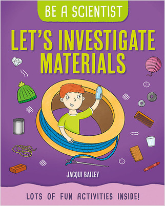 Let's Investigate Materials by Jacqui Bailey, 9781427127815