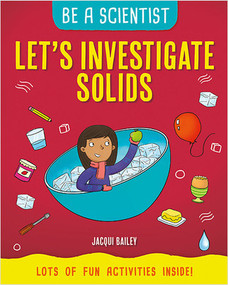 Let's Investigate Solids by Jacqui Bailey, 9781427127822