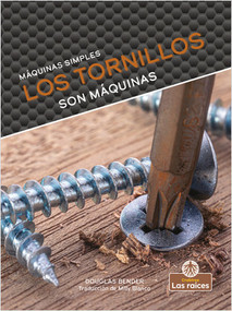 Los tornillos son máquinas (Screws Are Machines) - 9781039648029 by Douglas Bender, 9781039648029