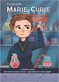 Marie Curie - 9781649963673 by Kaara Kallen, Rosie Baker, 9781649963673