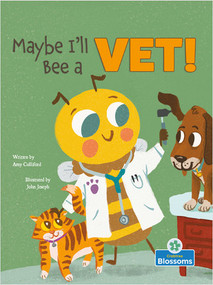 Maybe I'll Bee a Vet! by Amy Culliford, 9781039660724