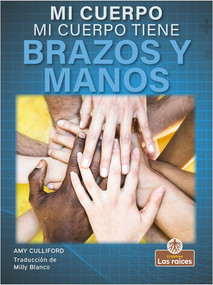Mi cuerpo tiene brazos y manos (My Body Has Arms and Hands) by Amy Culliford, 9781039647978