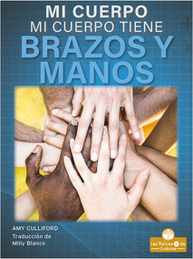 Mi cuerpo tiene brazos y manos (My Body Has Arms and Hands) - 9781039649248 by Amy Culliford, 9781039649248