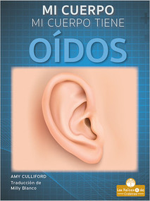 Mi cuerpo tiene oîdos (My Body Has Ears) by Amy Culliford, 9781039649200