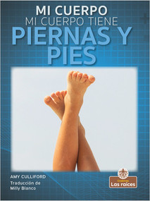 Mi cuerpo tiene piernas y pies (My Body Has Legs and Feet) - 9781039647961 by Amy Culliford, 9781039647961