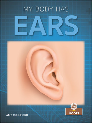 My Body Has Ears by Amy Culliford, 9781039644434