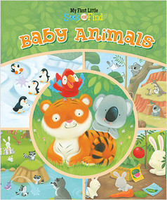 My First Little Seek and Find: Baby Animals by Sequoia Kids Media, Tamsin Hinrichsen, Tamsin Hinrichsen, 9781649967541