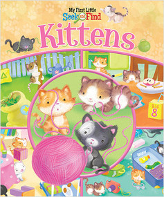 My First Little Seek and Find: Kittens by Sequoia Kids Media, Sanja Rescek, Sanja Rescek, 9781649967510