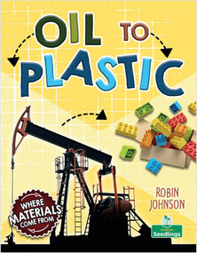Oil to Plastic by Robin Johnson, 9781039806603