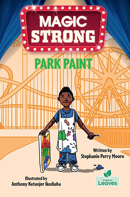Park Paint by Stephanie Perry Moore, Anthony Ketuojor Ikediuba, 9781039801134