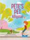 Pete's Pet Alligator by Vicky Bureau, 9781039660830