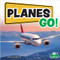 Planes Go! - 9781039660120 by Harold Morris, 9781039660120