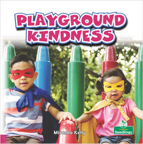 Playground Kindness - 9781427129598 by Miranda Kelly, Amy Culliford, 9781427129598