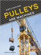 Pulleys Are Machines by Douglas Bender, 9781039646414