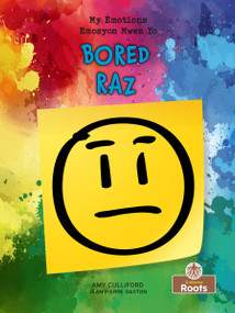 Raz (Bored) Bilingual Eng/Cre by Amy Culliford, Jean-Pierre Gaston, 9781039624566