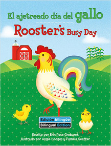 El ajetreado día del gallo (Rooster's Busy Day) Bilingual by Erin Rose Grobarek, Angie Hodges, Pamela Seatter, 9781649967237